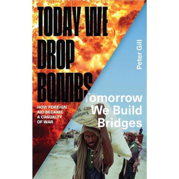 Today We Drop Bombs, Tomorrow We Build Bridges