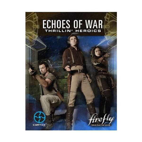 Kids/Child Firefly RPG Echoes Of War Thrillin’ Heroics Expansion
