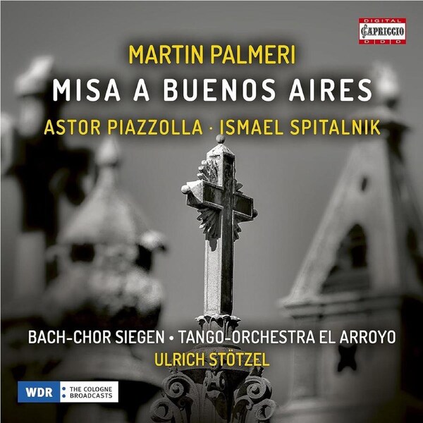 Misa A Buenos Aires - DAGMAR LINDE ROCCO HEINS PETER SCHOLL BACHCHOR SIEGEN EL ARROYO TANGO ORCHESTRA CD