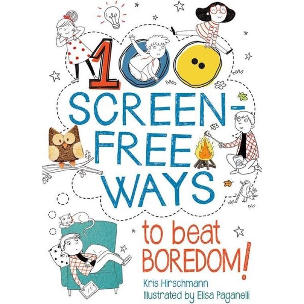 100 Screen-Free Ways to Beat Boredom
