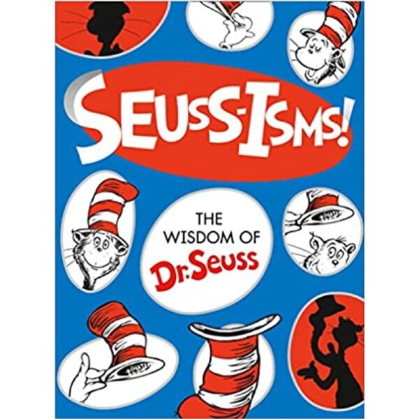 WISDOM OF SEUSS-ISMS! by Dr Seuss