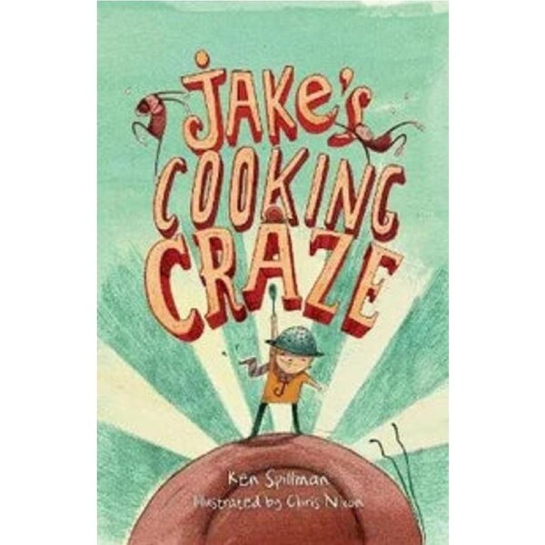 Jake's Cooking Craze. By: Ken Spillman