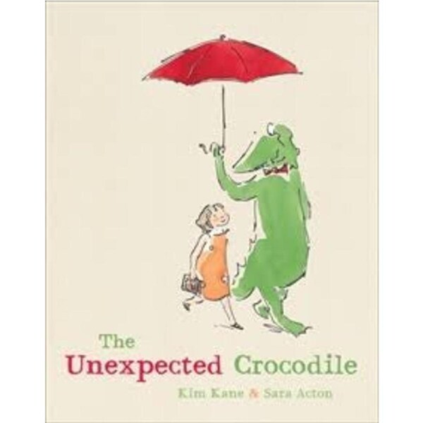 The Unexpected Crocodile by Kim Kane