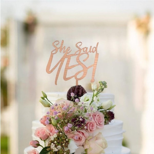 Acrylic Rose Gold 'She Said YES!' Cake Topper