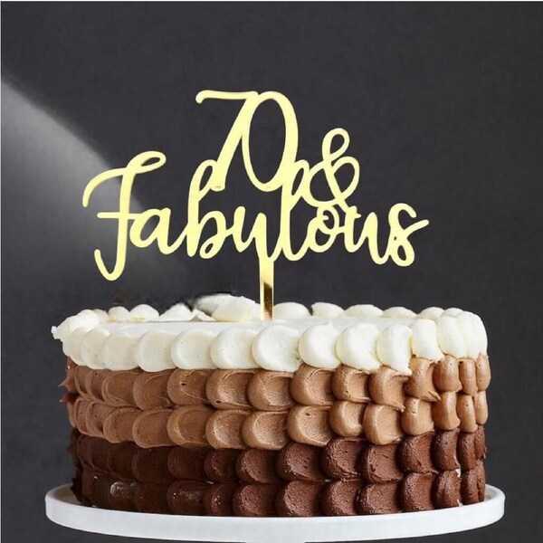 Acrylic Gold '70 & Fabulous' Cake Topper