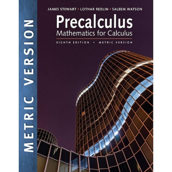 Precalculus: Mathematics for Calculus, International Metric Edition