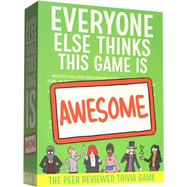 Everyone Else Thinks This Game Is Awesome Board Game (Base Game)