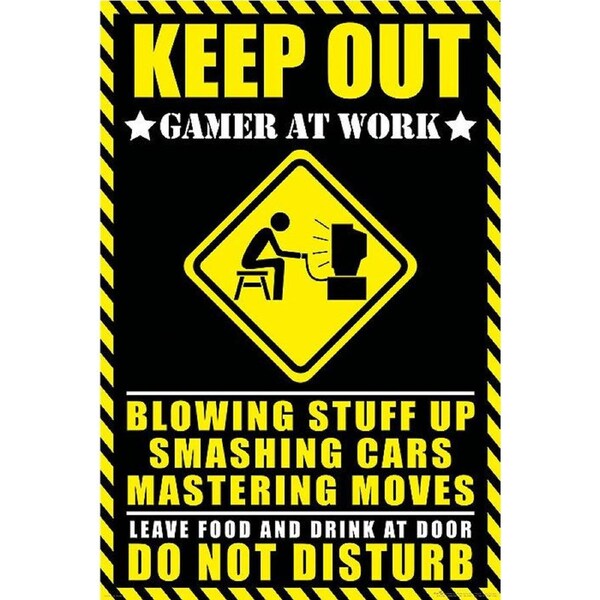 Keep Out Gamer at Work Poster