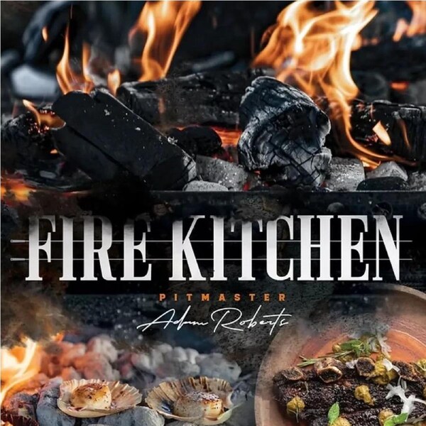 Fire Kitchen Cook book - Adam Roberts