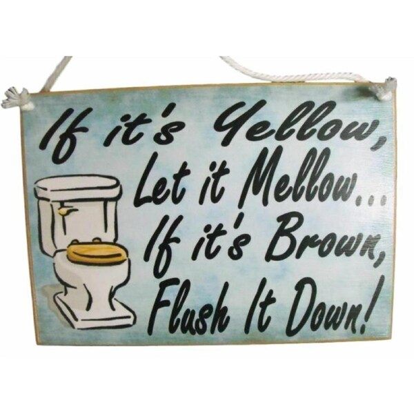 Country Printed Quality Wooden Sign Toilet If It Is Yellow Mellow Funny Plaque