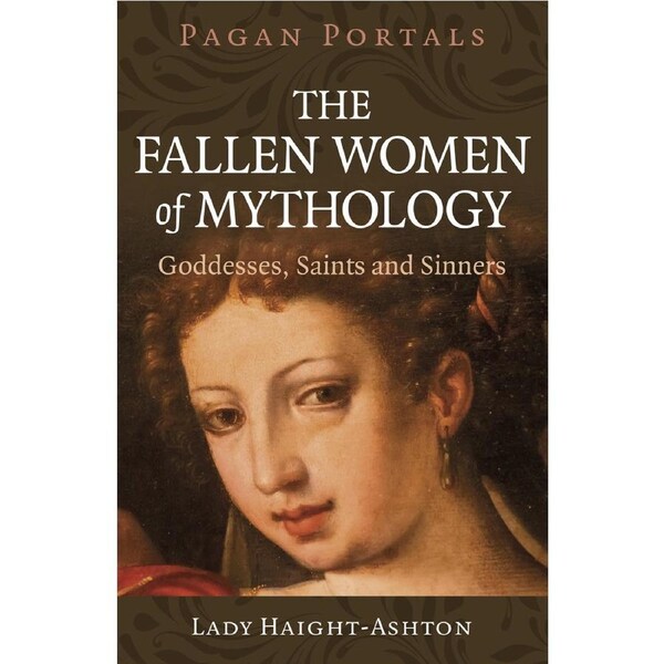 Pagan Portals - The Fallen Women Of Mythology Book