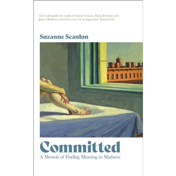 Committed - A Memoir of Finding Meaning in Madness-Suzanne Scanlon-Paperback Book