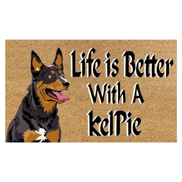 Door Mat Deluxe Coir Backed Life Is Better Kelpie Dog Puppy 45 X 75 Cm Doormat