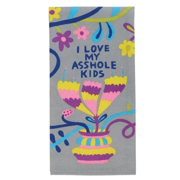 Blue Q Tea Towel - I Love My Asshole Kids