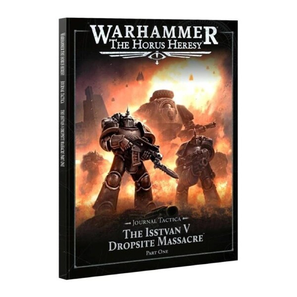 Horus Heresy - Journal Tactica - Isstvan V Dropsite Massacre - Part 1