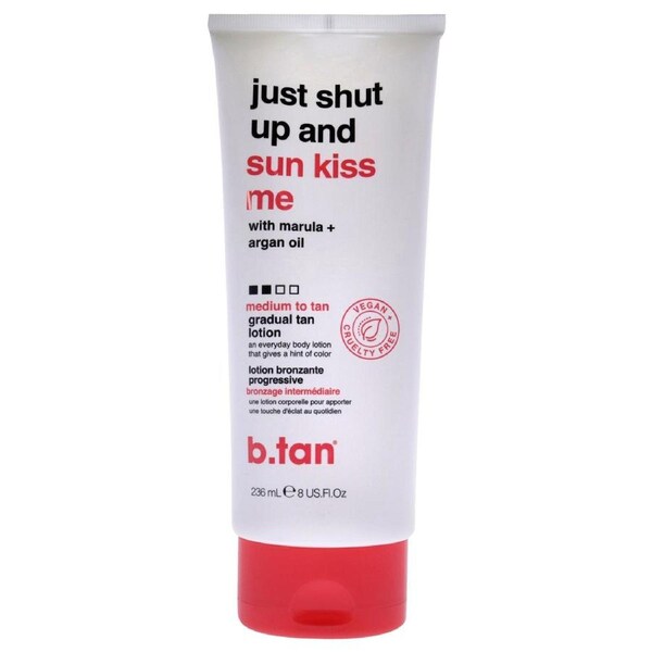 Just Shut Up and Sun kiss Me Gradual Tan Lotion by B.Tan for Unisex - 8 oz Bronzer 8 oz