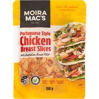 Moira Mac's Portugese Chicken Breast Slices