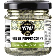 Always Fresh Green Peppercorns