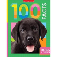 Scholastic Dogs & Puppies: 100 Facts Book